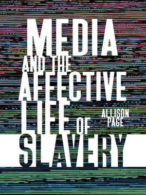 cover image of Media and the Affective Life of Slavery